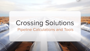 Choosing the right crossings solution pipeline calculations software