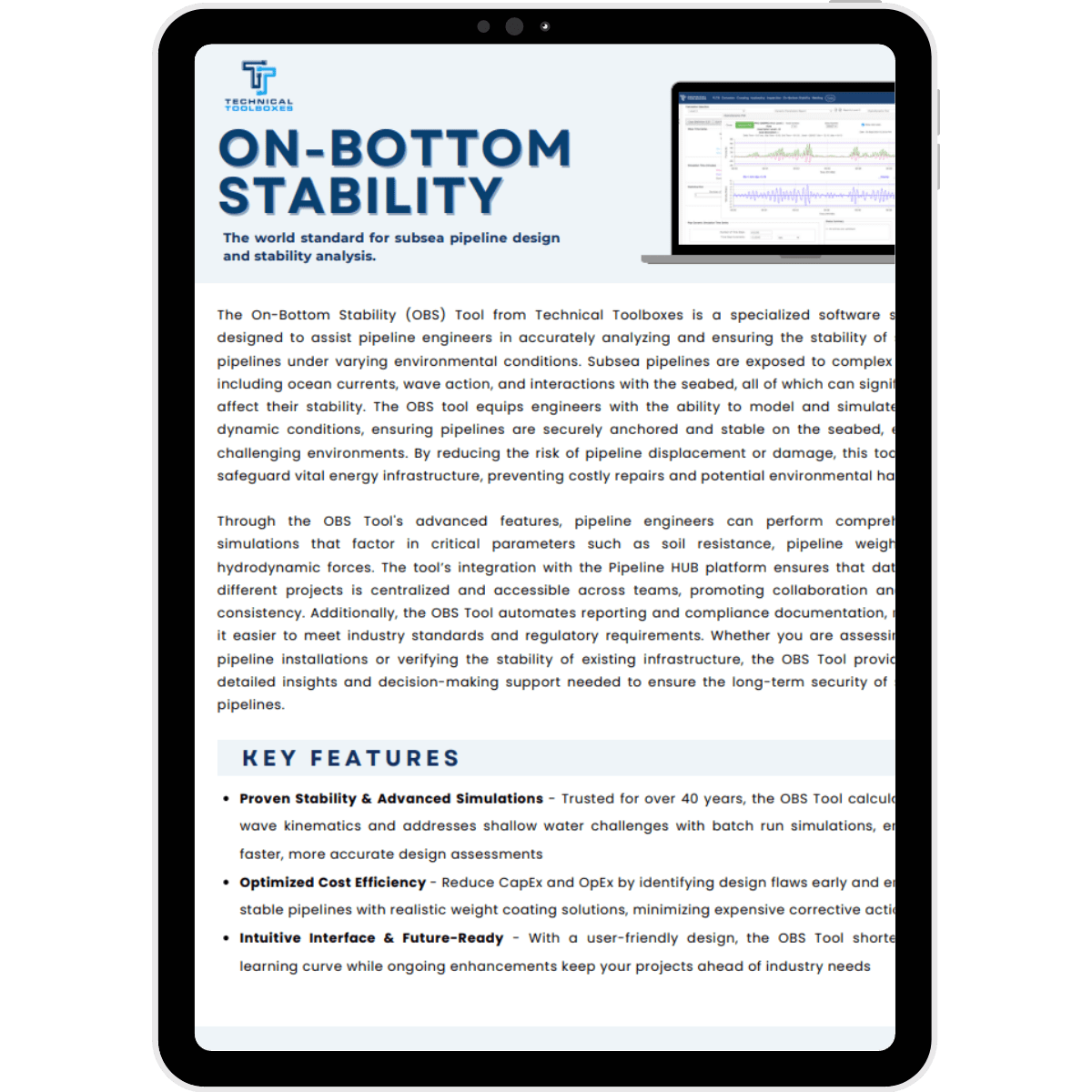 Pipeline Research Council International (PRCI) developed OBS to address specific challenges and needs within the pipeline industry, particularly for offshore pipelines. Before the development of this software, 